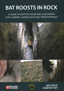 Bat Roosts in Rock : A Guide to Identification and Assessment for Climbers, Cavers & Ecology Professionals-9781784272616