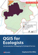 QGIS for Ecologists : An Introduction to Mapping for Ecological Surveys-9781784272982