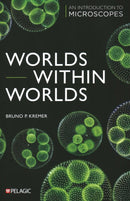 Worlds within Worlds : An Introduction to Microscopes-9781784274658