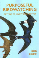 Purposeful Birdwatching : Getting to Know Birds Better-9781784274689