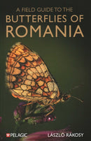 A Field Guide to the Butterflies of Romania-9781784274771
