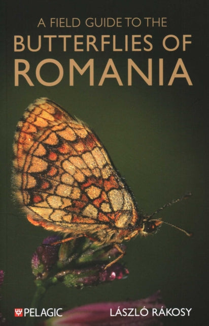 A Field Guide to the Butterflies of Romania-9781784274771