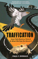 Traffication : How Cars Destroy Nature and What We Can Do About It-9781784274849