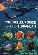 A Snorkeller's Guide to the Mediterranean : A photographic ID guide to the most commonly encountered marine species-9781784274863