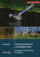 Protected Species and Biodiversity : A Guide for Planners and Ecologists-9781784275020