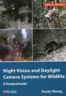Night Vision and Daylight Camera Systems for Wildlife : A Practical Guide-9781784275273