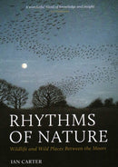 Rhythms of Nature : Wildlife and Wild Places Between the Moors-9781784275402