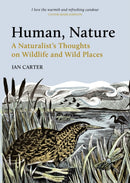 Human, Nature : A Naturalist's Thoughts on Wildlife and Wild Places-9781784275419