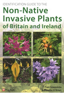 Identification Guide to the Non-Native Invasive Plants of Britain and Ireland