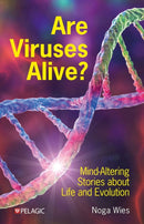 Are Viruses Alive? : Mind-Altering Stories about Life and Evolution-9781784275761