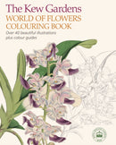 Kew Gardens World of Flowers Colouring Book
