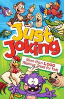 Just Joking: More Than 1,000 Hilarious Jokes for Kids-9781784286149