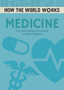 How the World Works: Medicine : From early healing to the miracles of modern medicine-9781784286620