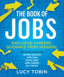 The Book of Jobs : Exclusive careers guidance from insiders-9781784291341
