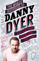 The World According to Danny Dyer : Life Lessons from the East End-9781784297435
