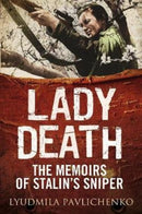 Lady Death : The Memoirs of Stalin's Sniper-9781784382704