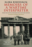 Memoirs of a Wartime Interpreter : From the Battle of Rzhev to the Discovery of Hitler's Berlin Bunker-9781784382810