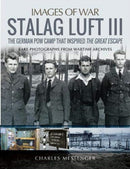 Stalag Luft III : Rare Photographs from Wartime Archives-9781784384463