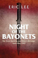 Night of the Bayonets : The Texel Uprising and Hitler's Revenge, April-May 1945-9781784384685