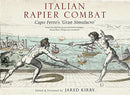 Italian Rapier Combat : Capo Ferro's 'Grand Simulacro'-9781784386917