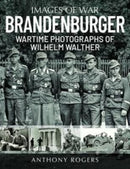 Brandenburger : Wartime Photographs of Wilhelm Walther-9781784387150