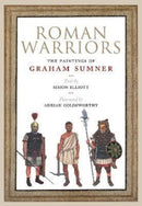 Roman Warriors : The Paintings of Graham Sumner-9781784387198