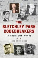 The Bletchley Park Codebreakers in Their Own Words-9781784388119