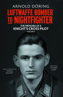 Luftwaffe Bomber to Nightfighter : Volume II: The Memoirs of a Knight's Cross Pilot-9781784388218