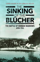 The Sinking of the Blucher : The Battle of Drobak Narrows: April 1940-9781784389673