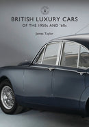 British Luxury Cars of the 1950s and '60s-9781784420642