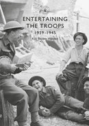 Entertaining the Troops : 1939-1945-9781784423513