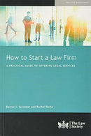 How to Start a Law Firm : A Practical Guide to Offering Legal Services-9781784461539