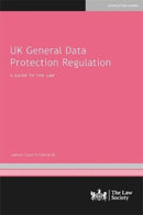 UK General Data Protection Regulation : A Guide to the Law-9781784461935