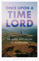 Once Upon a Time Lord : The Myths and Stories of Doctor Who-9781784532673