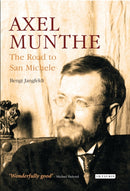 Axel Munthe : The Road to San Michele-9781784537586