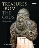 Treasures from the Oxus : The Art and Civilization of Central Asia-9781784537722