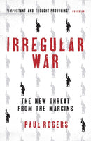 Irregular War : The New Threat from the Margins-9781784538446