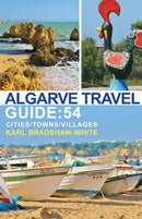 Algarve Travel Guide: 54 Cities/Towns/Villages-9781784552596