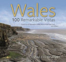 Wales - 100 Remarkable Vistas-9781784614492