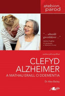Darllen yn Well: Clefyd Alzheimer a Mathau Eraill o Ddementia-9781784618063