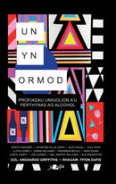 Un yn Ormod : Profiadau Pobl am eu Perthynas Ag Alcohol-9781784618711