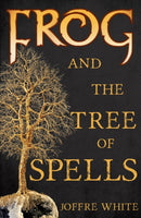 Frog and The Tree of Spells-9781784625405