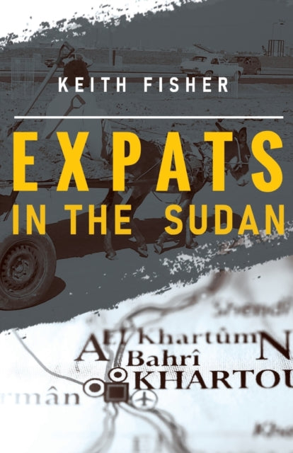 Expats in the Sudan-9781784659080