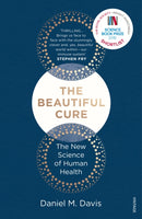 The Beautiful Cure : The New Science of Human Health-9781784702212