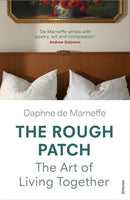 The Rough Patch : The Art of Living Together-9781784702632