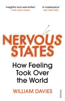 Nervous States : How Feeling Took Over the World-9781784707033
