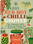RHS Red Hot Chilli Grower : The complete guide to planting, picking and preserving chillies-9781784720438