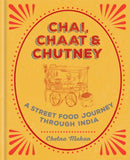 Chai, Chaat & Chutney : a street food journey through India-9781784722876
