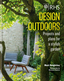 RHS Design Outdoors : Projects & Plans for a Stylish Garden-9781784724801