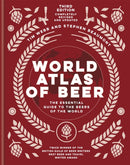 World Atlas of Beer : THE ESSENTIAL GUIDE TO THE BEERS OF THE WORLD-9781784726270